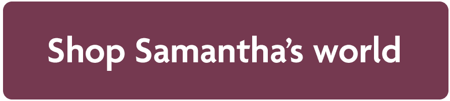 Maroon button that says Shop Samantha's world